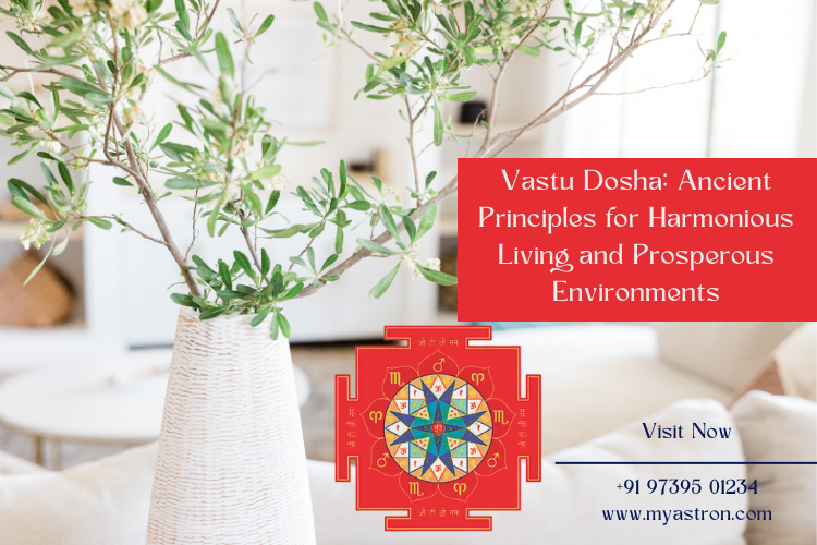Vastu Dosha: Ancient Principles for Harmonious Living and Prosperous Environments